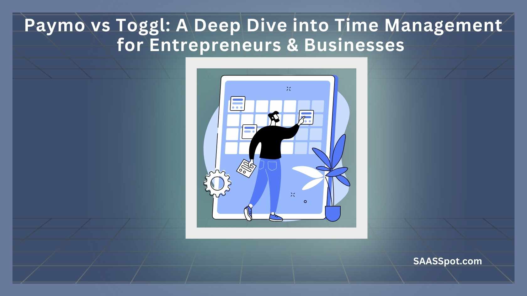 Paymo vs Toggl: A Deep Dive into Time Management for Entrepreneurs & Businesses Featured Image